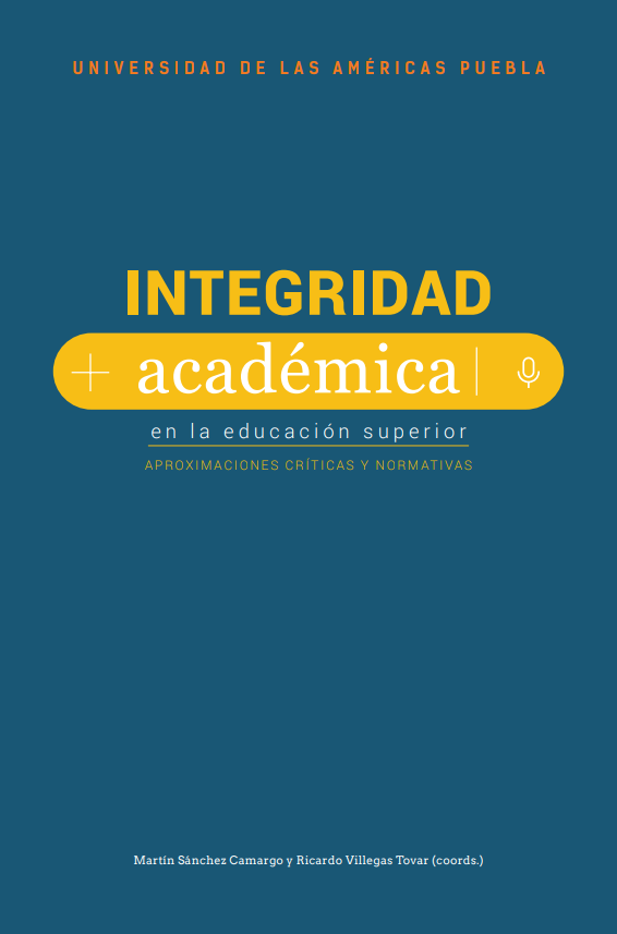 Portada del libro Integridad académica en la educación superior. Aproximaciones críticas y normativas, Universidad de las Américas Puebla